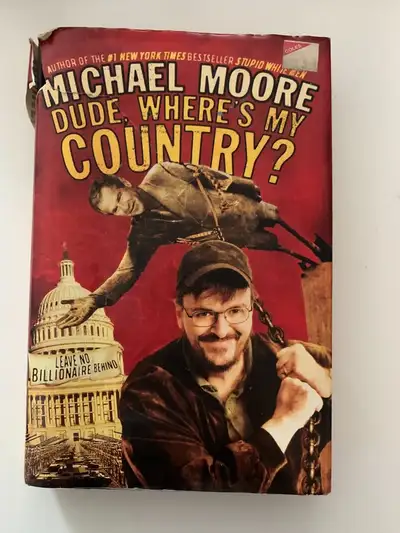 Dude Where's my Country! By Michael Moore. Hardcover!, View more