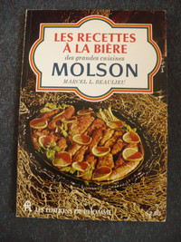 LES RECETTES A LA BIERE DES GRANDES CUISINES MOLSON -M.BEAULIEU