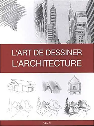 L'art de dessiner l'architecture, édition 2019, View more