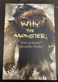 Why The Monster Sean and Rachel Qitsualik - Tinsley book