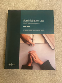 Administrative Law - Principles and Advocacy (4th Ed)