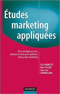 Études marketing appliquées - De la stratégie au mix... Vernette