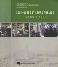 Les Musées et Leurs Publics Savoirs et Enjeux.