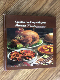 Vintage Cook Book – Creative Cooking w/Amana Radarange Microwave