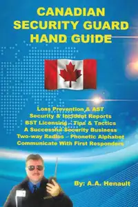 Canadian Security Guard Hand Guide: 1st & 2nd Editions