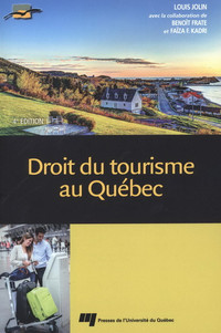 Le Droit du tourisme au Québec 4e éd. par LOUIS JOLIN