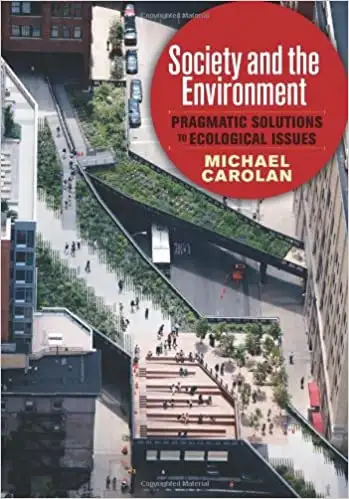 Society and the Environment - Pragmatic Solutions... 1st Edition, View more