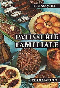 La Pâtisserie familiale  700 recettes.+ 1958