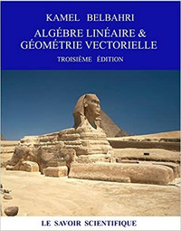 Algèbre linéaire et géométrie vectorielle 3e édition de Belbahri