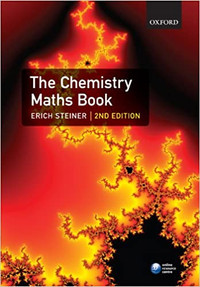 The Chemistry Maths Book, 2nd Edition by Erich Steiner