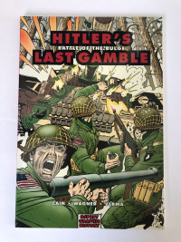 Hitler's Last Gamble - Battle of the Bulge