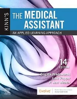 Kinn's The Medical Assistant: An Applied Learning Approach 14th Edition by Brigitte Niedzwiecki, Jul...