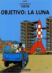 TINTIN OBJETIVO : LA LUNA (ESPAGNOL)  ESTADO NUEVO TAXE INCLUIDO