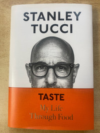 Taste my life through food by Stanley Tucci