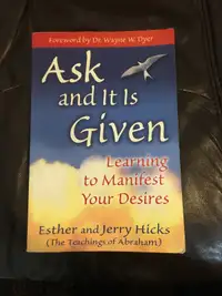 Ask and It is Given. Esther+Jerry Hicks. Law of Attraction. SC