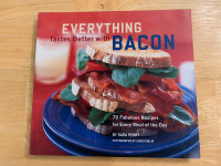 Everything Tastes Better With Bacon Cookbook 