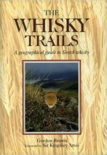 The Whisky Trails ~ A Geographical Guide To Scotch Whisky, View more