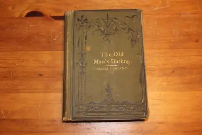 Hi. I have the book "The Old Man's Darling. A Series of Character Sketches" for sale. By Bessie Garl...
