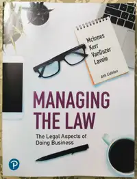 Managing the Law: The Legal Aspects Of Doing Business, 6th Ed