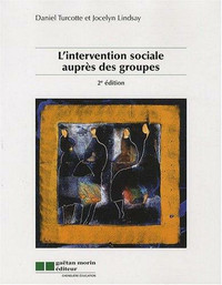 L' intervention sociale auprès des groupes (2e édition)