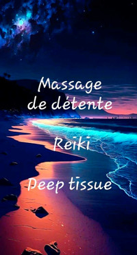 Massage de détente/ Deep tissue/ Reiki
