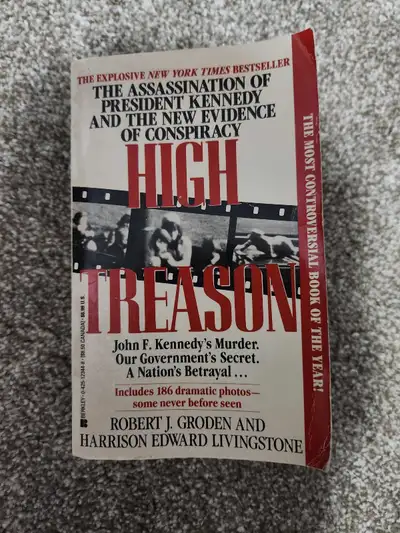 High Treason - The Assassination of President Kennedy and the New Evidence of Conspiracy, by Robert...