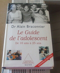 Le guide de l'adolescent de 10 à 25 ans du Dr. Alain Braconnier