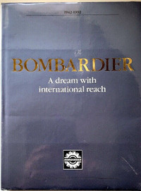 book -Bombardier, Snowmobiles, Rail Cars, planes, 50 Years-first