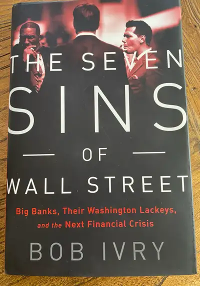 The Seven Sins of Wall Street by Bob Ivry , View more