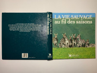 READER DIGEST-LA VIE SAUVAGE AU FIL DES SAISONS-LIVRE/BOOK(C025)