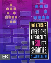 Joe Celko's Trees and Hierarchies in SQL for Smarties (booK)