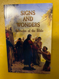 Signs and Wonders - Miracles of the Bible