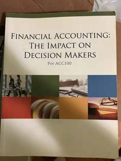 Financial Accounting : The impact of Decision Makers, View more