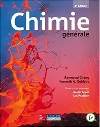 Chimie générale, 4e édition de Raymond Chang et Kenneth Goldsby