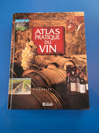 Atlas Pratique du Vin - La dégustation - L'éloge du Vin