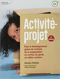 Activité-projet - Pour le développement global de l'enfant 3e éd