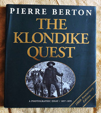 The Klondike Quest: A Photographic Essay, 1897-1899, by Pierre B