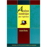 Analyse numérique pour ingénieurs, 1ère édition par André Fortin