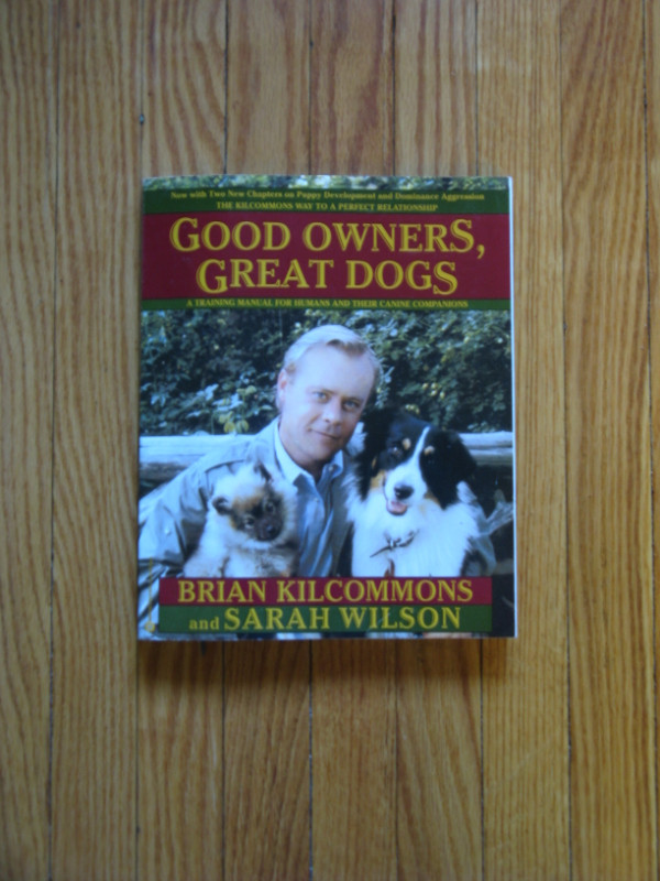 Good Owners, Great Dogs by Brian Kilcommons ~ dog training book dans Non-fiction in Calgary