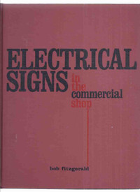 Electrical Signs in the Commercial Shop -by Bob Fitzgerald NEON
