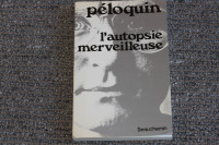 signé- dédicacé-CLAUDE PÉLOQUIN l'autopsie merveilleuse