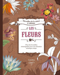 Fleurs à colorier de Pierre-Joseph Redouté NEUF