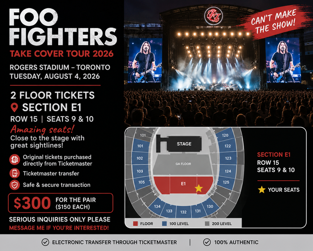 FOO FIGHTERS-AUG 4- ROGERS STADIUM- FLOOR SEATS FOR SALE