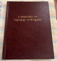 “A History Of Glenelg Township” ( In Grey County, Ontario) 