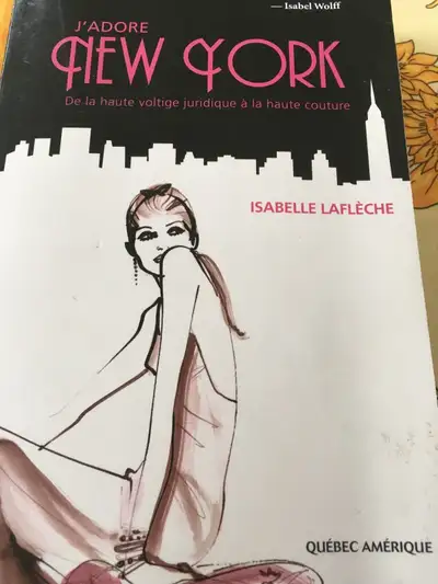 J’adore New-York Isabelle Laflèche Québec Amérique , View more