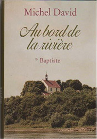 MICHEL DAVID AU BORD DE LA RIVIÈRE 4 TOMES ÉTAT NEUF TAXES INCLU