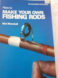 Make Your Own Fishing Rods by Mel Marshall