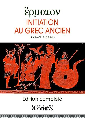 Initiation au grec ancien, édition complète 2003 par J-V Vernhes dans Manuels  à Ville de Montréal