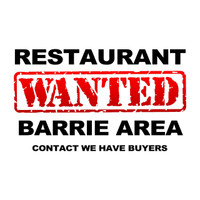 °°° Barrie Restaurant Wanted. Are You Selling? - Contact Today!