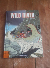 BD: Wild River t.1 Le Raid de Wagner & Seiter - 2008 Casterman